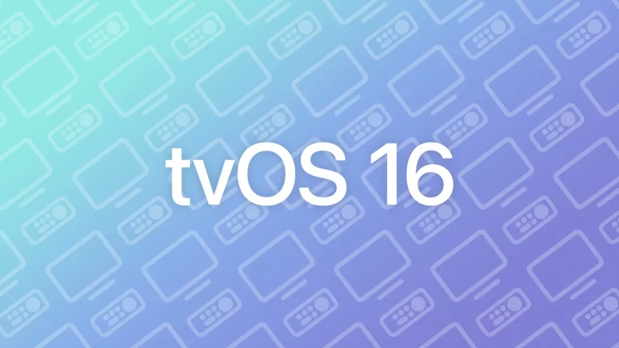 tvOS 16 что покажут на WWDC 2022